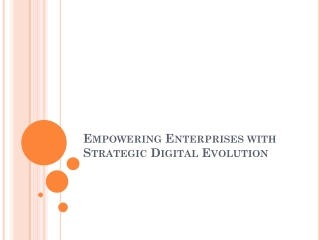 Empowering Enterprises with Strategic Digital Evolution
