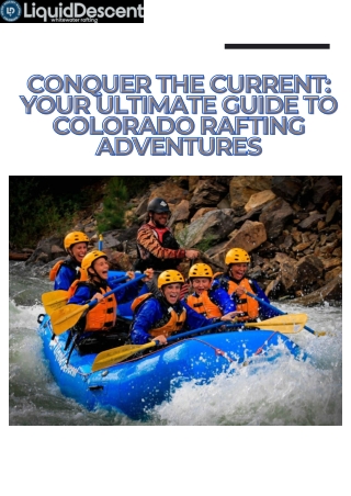 Conquer the Current Your Ultimate Guide to Colorado Rafting Adventures