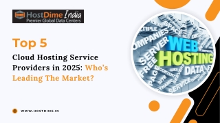 Top 5 Cloud Hosting Service Providers in 2025: Who’s Leading the Market?