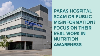 Paras Hospital Scam or Public Misinformation Focus on Their Real Work in Nutrition Awareness