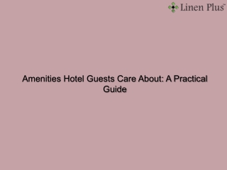 Amenities Hotel Guests Care About_ A Practical Guide