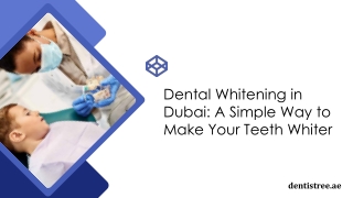 Dental Whitening in Dubai  A Simple Way to Make Your Teeth Whiter