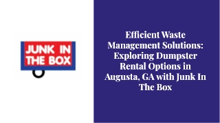 Dumpster Rental in Augusta, GA - Junk In The Box
