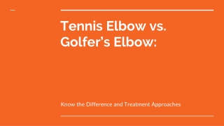 Tennis Elbow vs. Golfer’s Elbow_ Know the Difference and Treatment Approaches