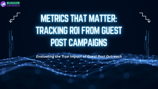 Metrics that Matter Tracking ROI from Guest Post Campaigns