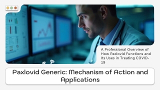 Paxlovid Generic: How It Works to Treat COVID-19