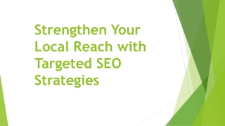 Strengthen Your Local Reach with Targeted SEO Strategies