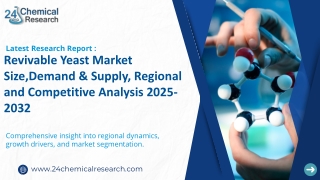 Revivable Yeast Market Size,Demand & Supply, Regional and Competitive Analysis 2025-2032
