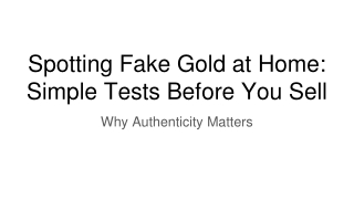 Spotting Fake Gold at Home_ Simple Tests Before You Sell
