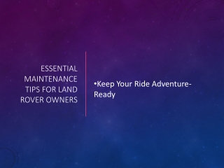 Land Rover Maintenance Tips and Upgrades That Actually Work