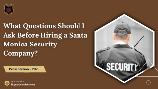 What Questions Should I Ask Before Hiring a Santa Monica Security Company?