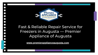 Fast & Reliable Repair Service for Freezers in Augusta — Premier Appliance of Augusta