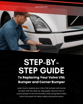 Step-by-Step Guide to Replacing Your Volvo VNL Bumper and Corner Bumper