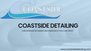 Car Interior Detailing San Francisco You Can Trust