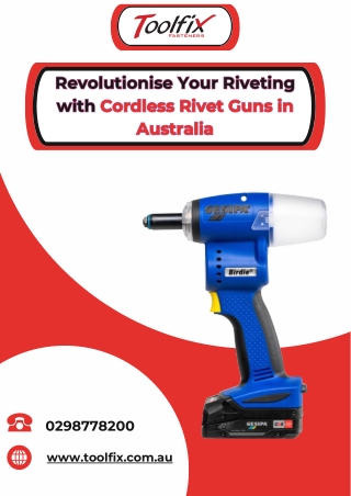 Revolutionise Your Riveting with Cordless Rivet Guns in Australia