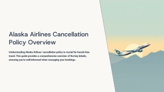 Alaska Airlines Cancellation Policy: Key Info & Updates