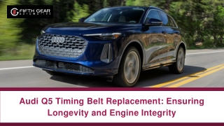 When should the timing belt be replaced on an Audi Q5
