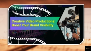 Creative Video Productions: Boost Your Brand Visibility