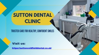 Sutton Dental Clinic  Trusted Care for Healthy, Confident Smiles