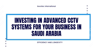 Investing in Advanced CCTV Systems for Your Business in Saudi Arabia