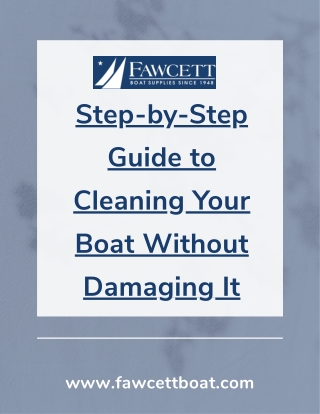 Step-by-Step Guide to Cleaning Your Boat Without Damaging It