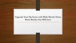 Upgrade Your Sip Game with Wide Mouth Tritan Water Bottles You Will Love