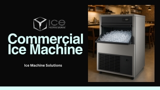 Commercial Ice Machine - Ice Machine Solutions