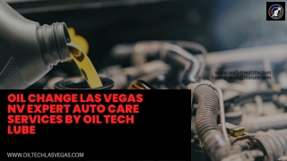 Oil Change Las Vegas NV Expert Auto Care Services by Oil Tech Lube