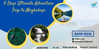 8 Days Ultimate Adventure Trip to Meghalaya