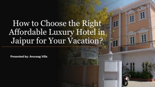 How to Choose the Right Affordable Luxury Hotel in Jaipur for Your Vacation?