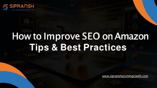 How to Improve SEO on Amazon: Tips & Best Practices