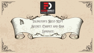 Islington’s Best-Kept Secret Carpet and Oak Laminate