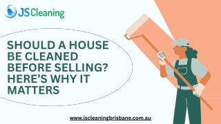 Should a House Be Cleaned Before Selling?