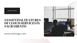 5 Essential Features of Cloud Services in Sacramento
