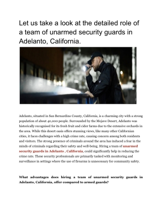 Let us take a look at the detailed role of a team of unarmed security guards in Adelanto, California