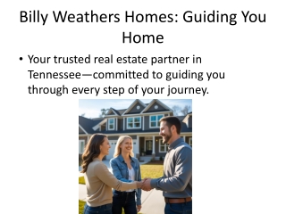 Billy Weathers Homes: Guiding You to a Smarter Real Estate Journey