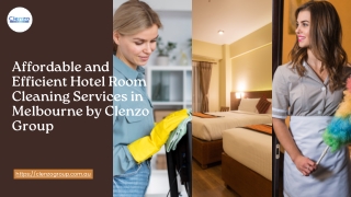 Affordable and Efficient Hotel Room Cleaning Services in Melbourne by Clenzo Group