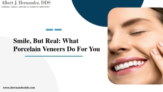 Smile, But Real: What Porcelain Veneers Do For You