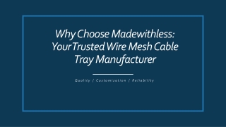 Why Choose Madewithless Your Trusted Wire Mesh Cable Tray Manufacturer
