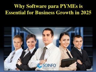 Why Software para PYMEs is Essential for Business Growth in 2025
