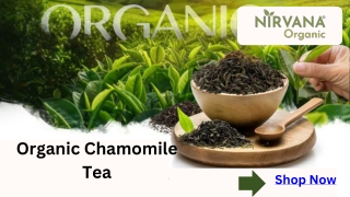 What are the benefits of organic chamomile tea?