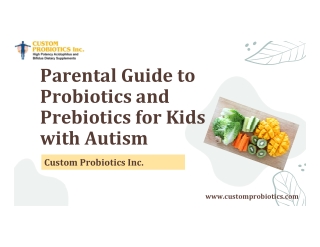 Parental Guide to Probiotics and Prebiotics for Kids with Autism