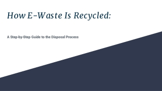 How E-Waste Is Recycled_ A Step-by-Step Guide to the Disposal Process