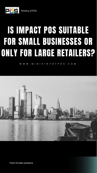 Is Impact POS suitable for small businesses or only for large retailers?