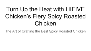 Turn Up the Heat with HIFIVE Chicken’s Fiery Spicy Roasted Chicken