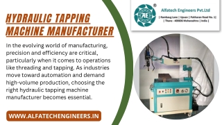 Hydraulic Tapping Machine Manufacturer Driving Industrial Precision and Efficiency in India