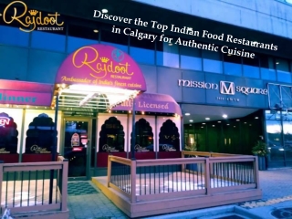 Discover the Top Indian Food Restaurants in Calgary for Authentic Cuisine