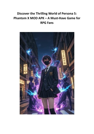 Discover the Thrilling World of Persona 5: Phantom X MOD APK – A Must-Have Game