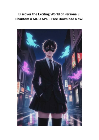 Discover the Exciting World of Persona 5: Phantom X MOD APK – Free Download Now!