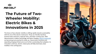 The Future of Two-Wheeler Mobility: Electric Bikes & Innovations in 2025